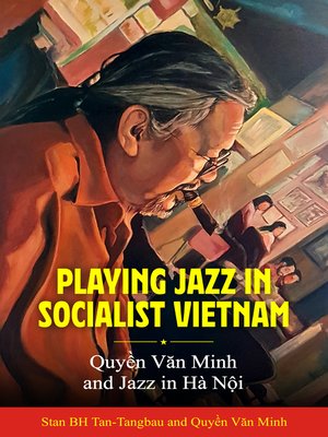 cover image of Playing Jazz in Socialist Vietnam
